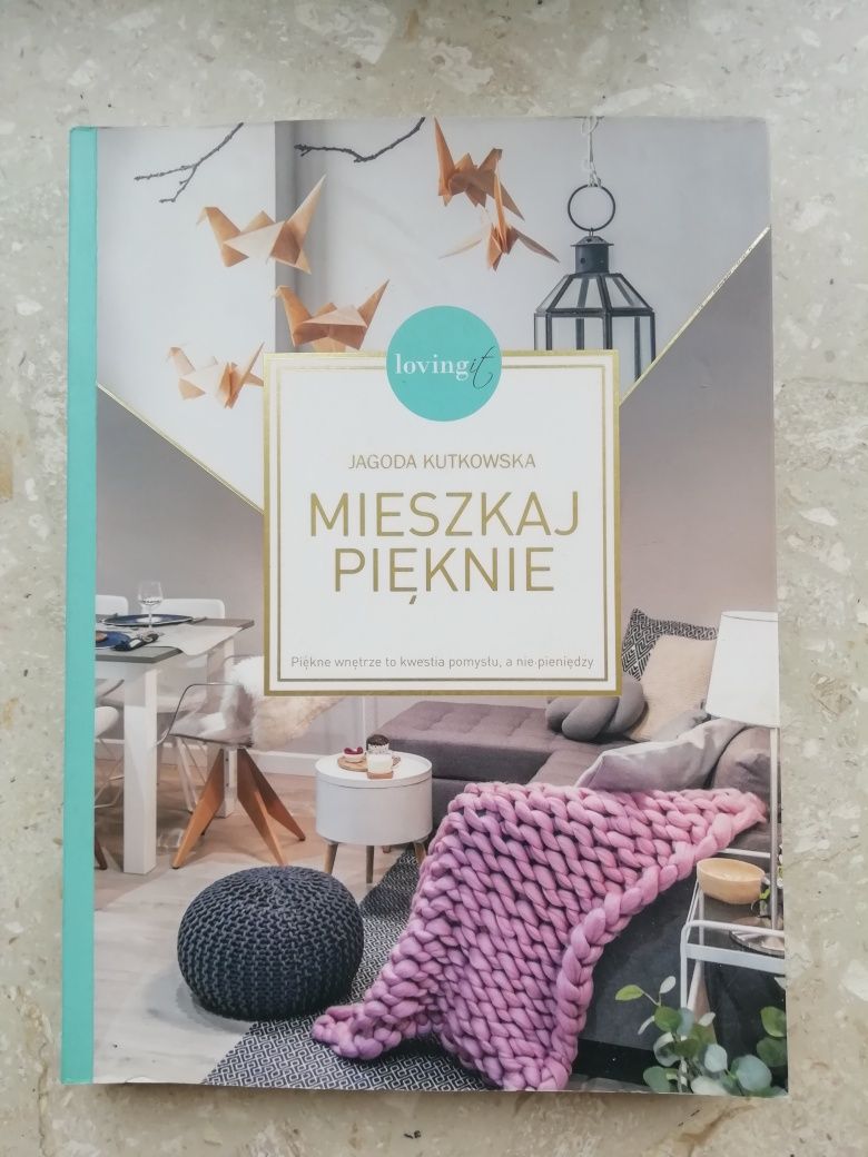 Książka "Mieszkaj pięknie"