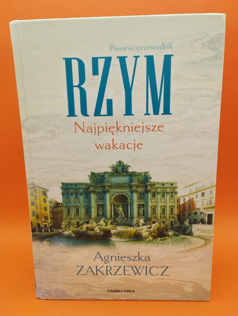 Rzym, Najpiękniejsze wakacje - Agnieszka Zakrzewicz