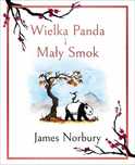 Wielka Panda i Mały Smok, James Norbury, TWARDA okładka! NOWA!