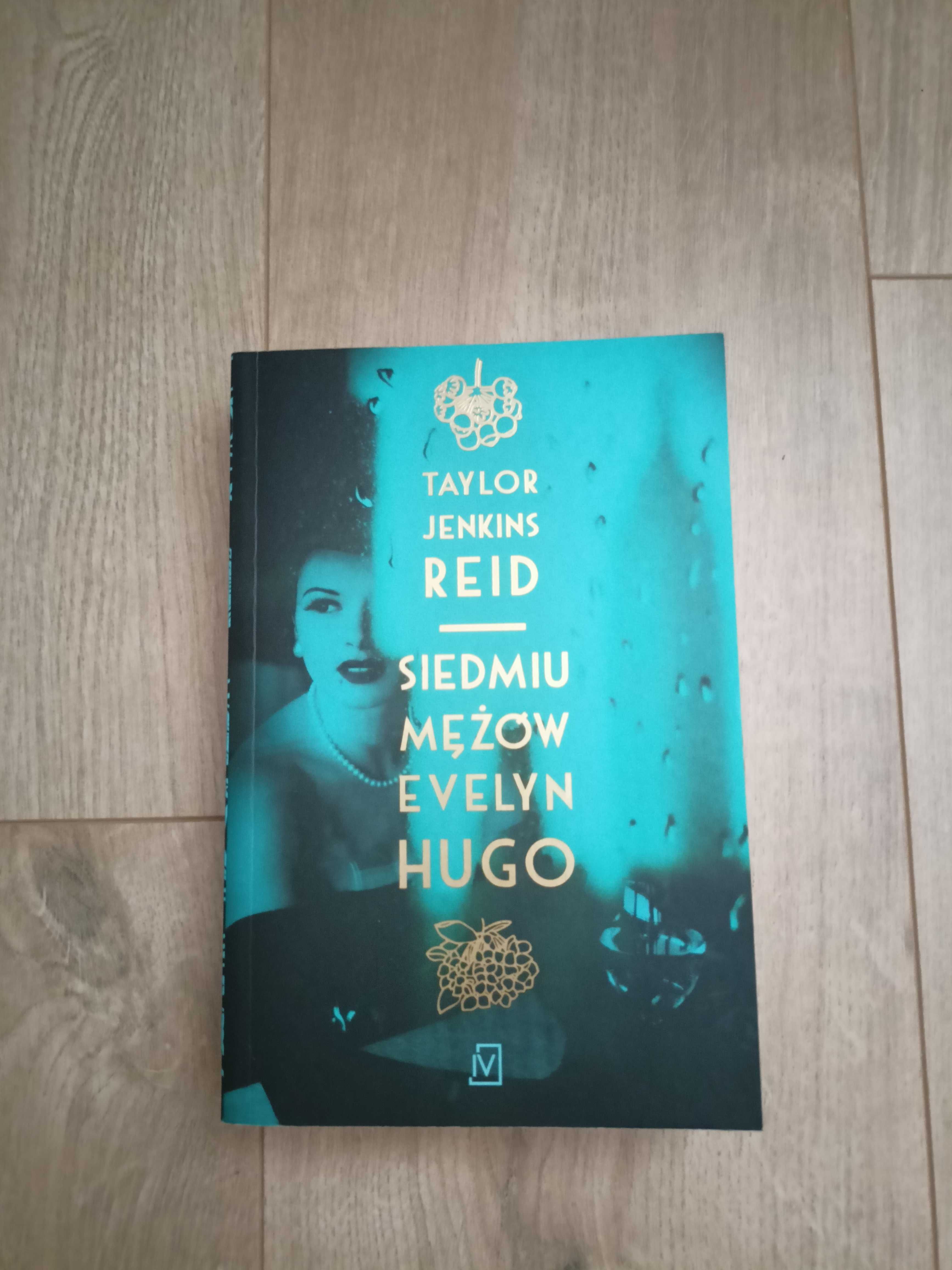 Taylor Jenkins Reid - Siedmiu Mężów Evelyn Hugo