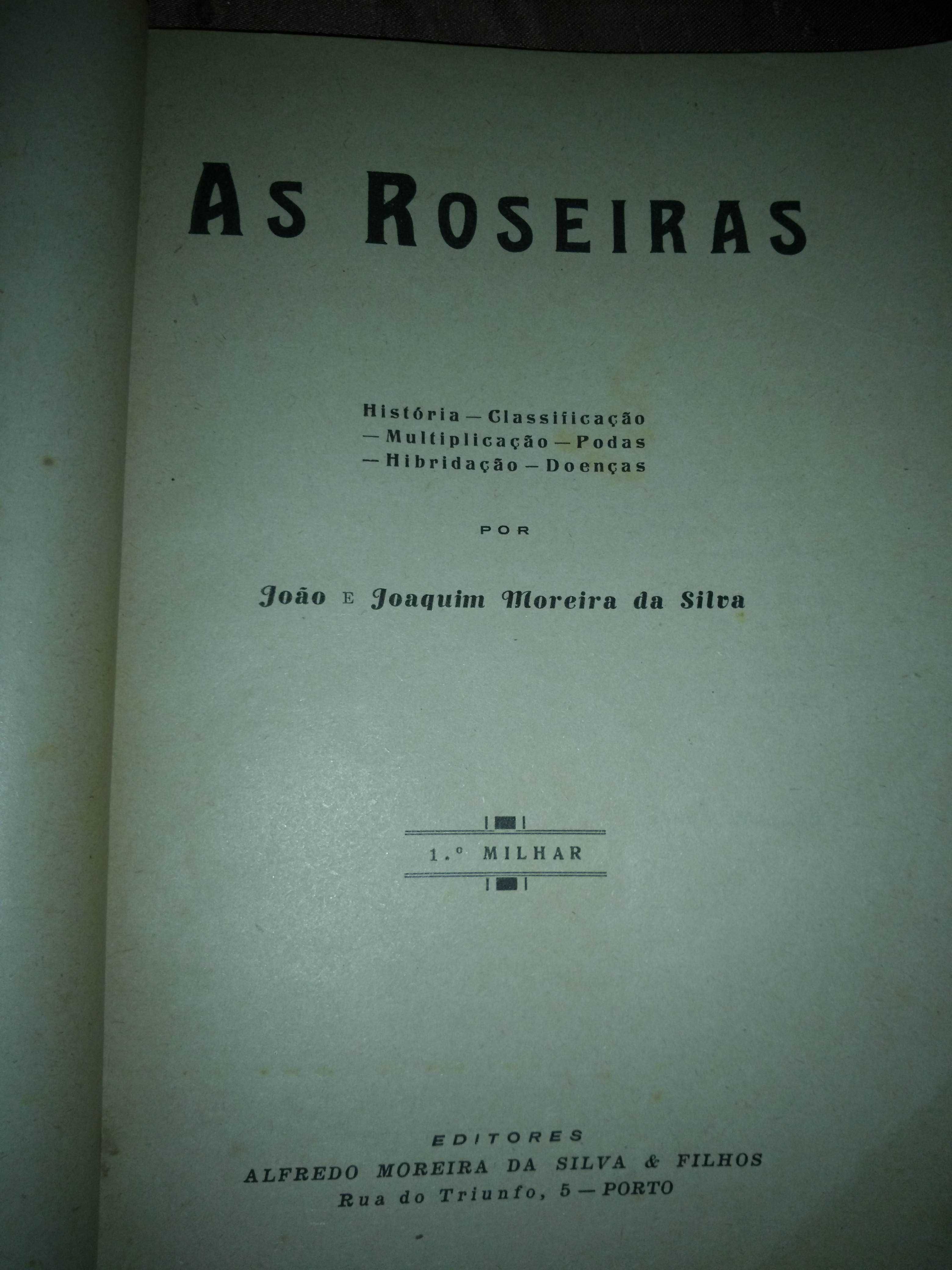 As Roseiras - João e Joaquim Moreira da Silva - 1.ª edição