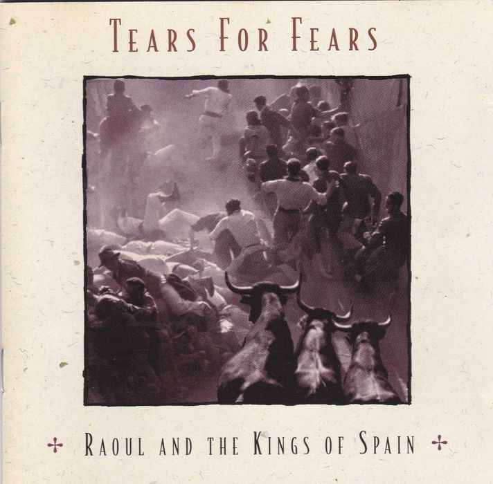 Tears For Fears – Raoul And The Kings Of Spain