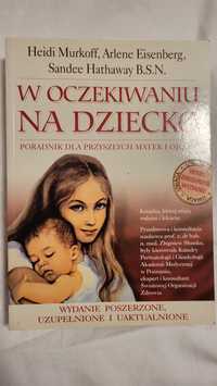 W oczekiwaniu na dziecko. Poradnik dla przyszłych matek i ojców