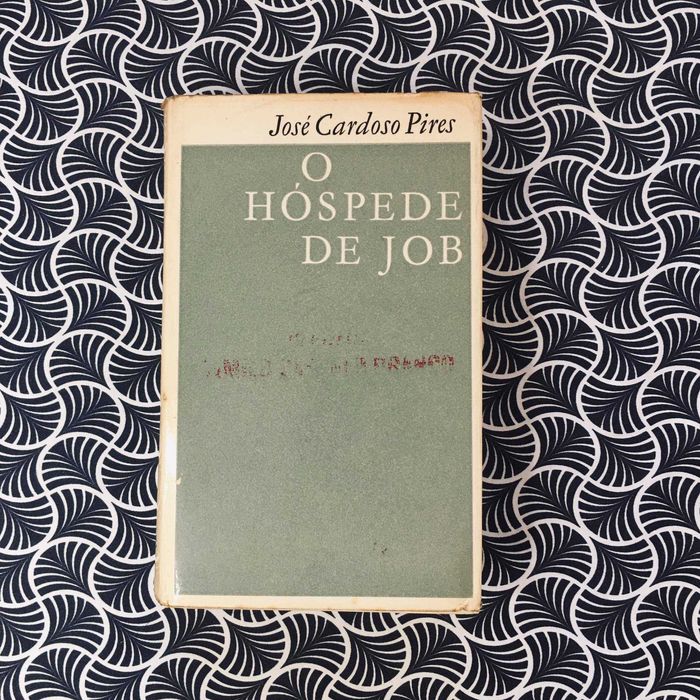 O Hóspede de Job - José Cardoso Pires