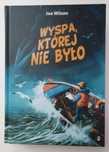 książka dla młodzieży: "Wyspa, której nie było" - Joe Wilson