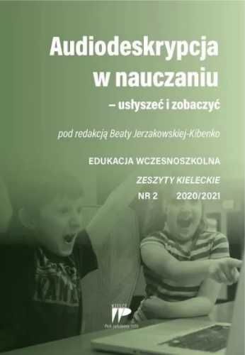 Audiodeskrypcja w nauczaniu... EW 2 2020/2021 - red. Beata Jerzakowsk