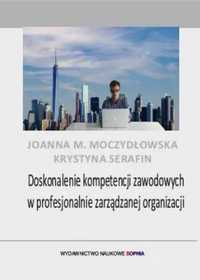 Doskonalenie kompetencji zawodowych w profesj. . - Joanna M. Moczydło