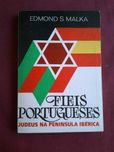 Edmond S. Malka-Fiéis Portugueses:Judeus na Península Ibérica-1977