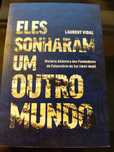 Eles sonharam um outro mundo - Laurent Vidal