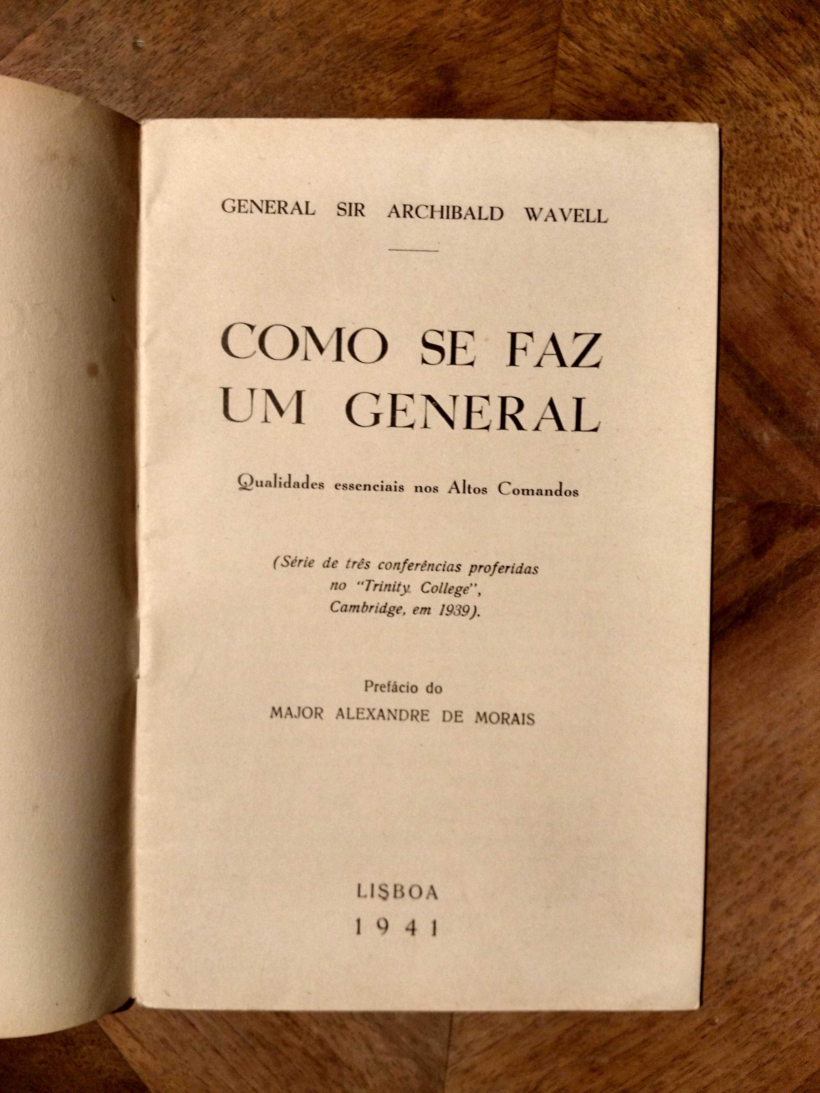 COMO SE FAZ UM GENERAL - WAVELL. (General Sir Archibald) - 1941