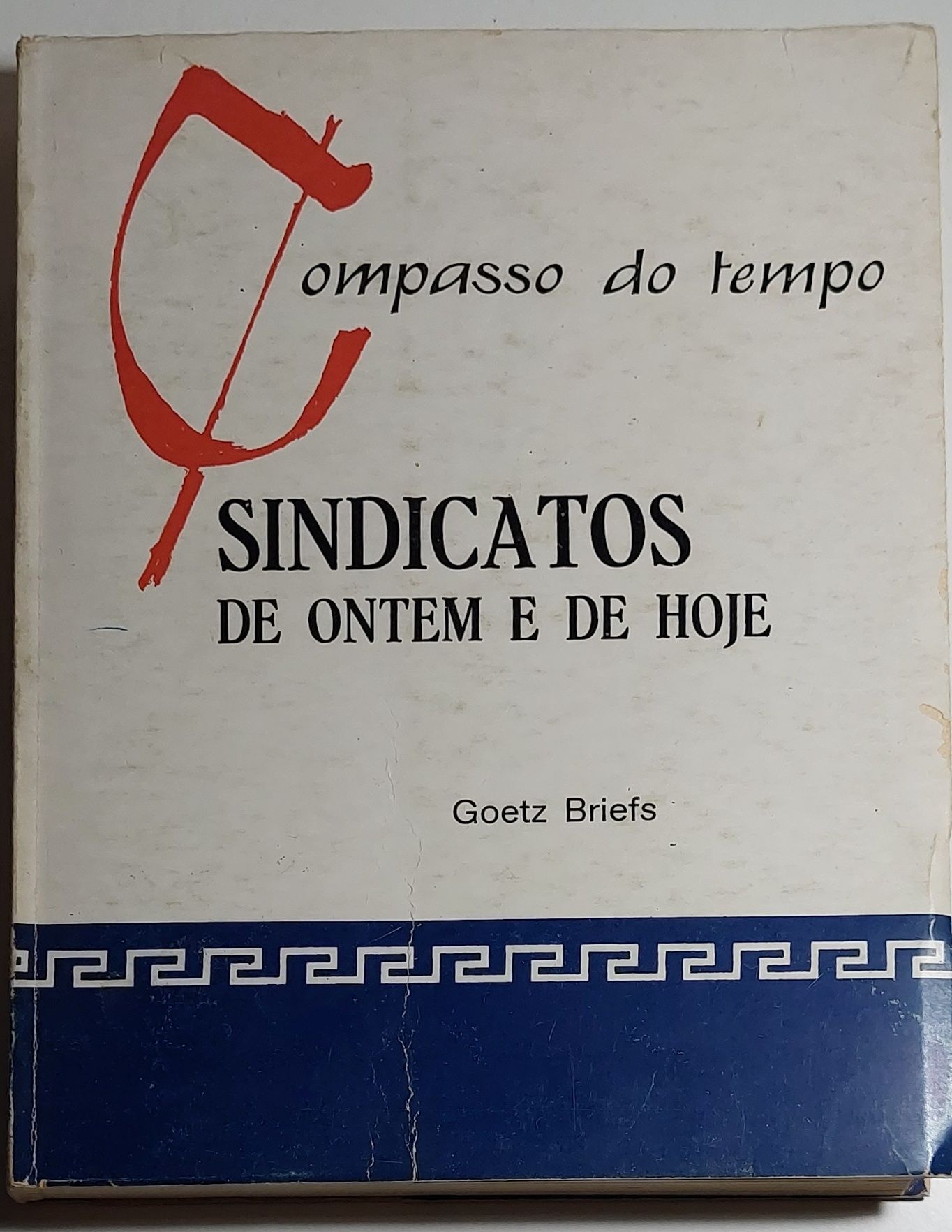 Sindicatos de Ontem e de Hoje - Goetz Briefs