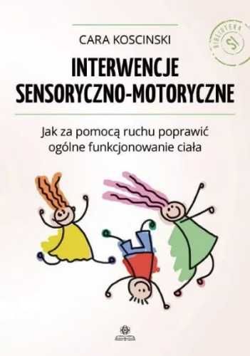 Interwencje sensoryczno - motoryczne - Cara Koscinski