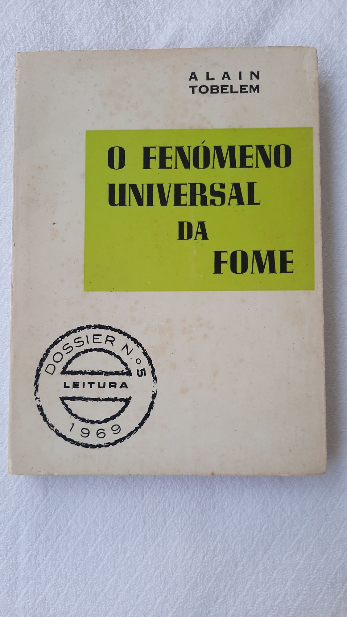 O Fenómeno universal da fome Alain Tobelem