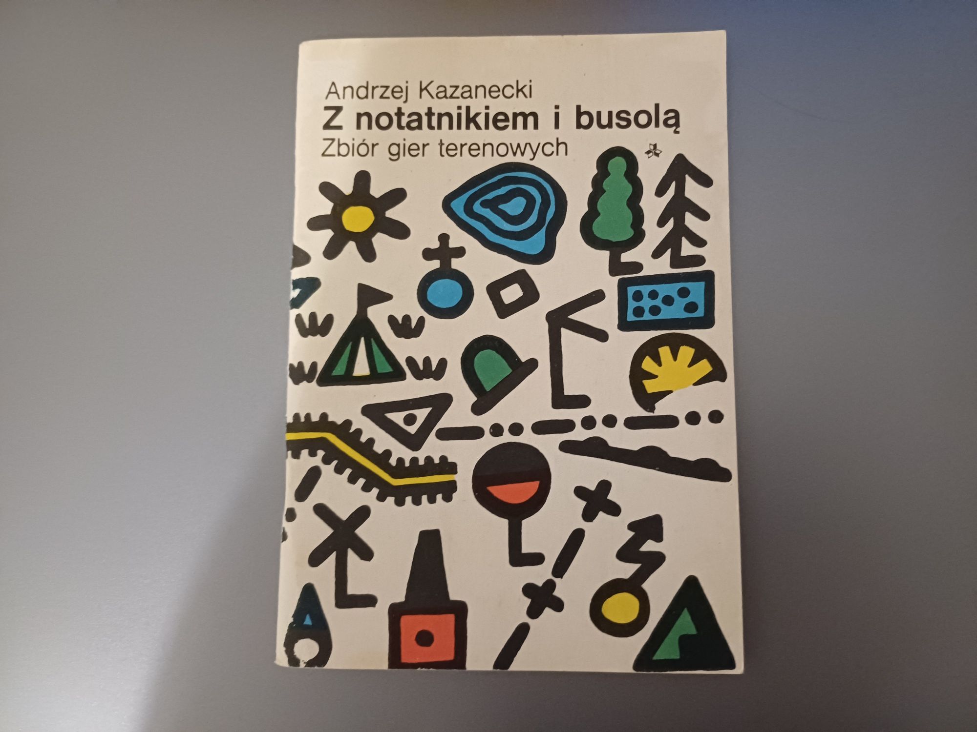 Z  notatnikiem i busolą. Zbiór gier terenowych Andrzej Kazanecki