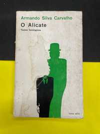 Armando Silva Carvalho - O Alicate, 1ª EDIÇÃO.