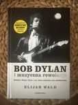 NOWA Bob Dylan i muzyczna rewolucja Elijah Wald