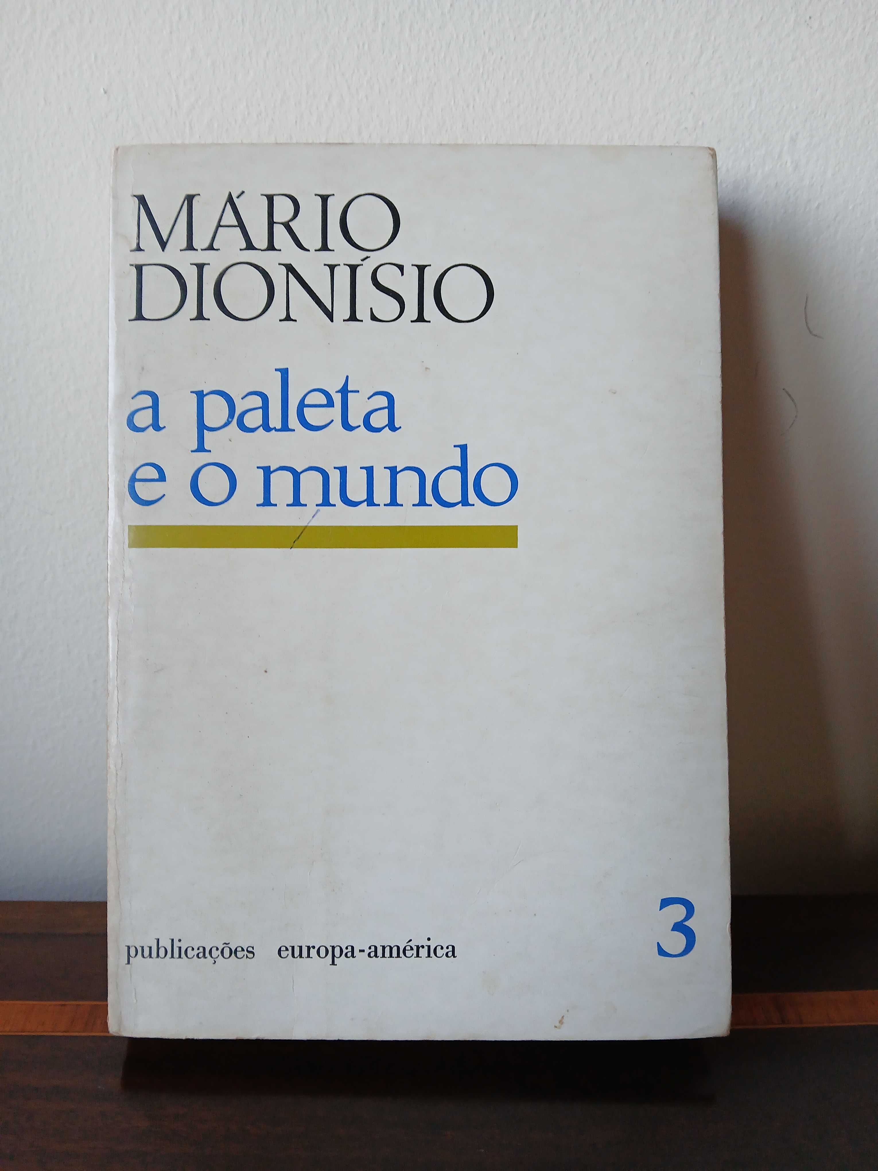 A Paleta e o Mundo - Mário Dionísio