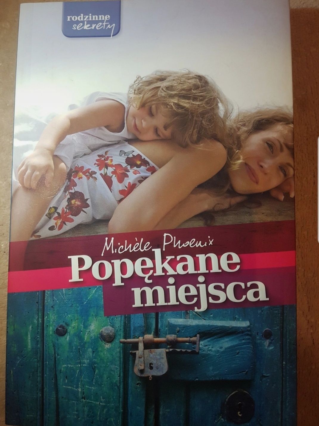 "Popękane miejsca" Michele Phoenix