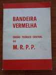 Bandeira Vermelha: Órgão teórico central do M.R.P.P.
