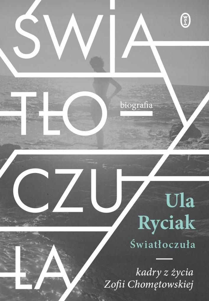 Światłoczuła. Kadry Z Życia Zofii Chomętowskiej