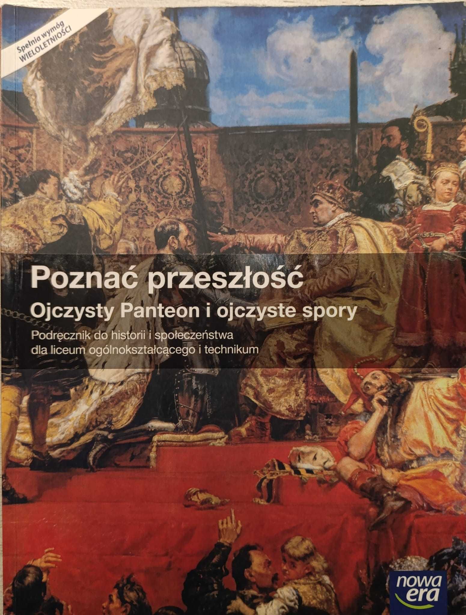 Poznać przeszłość. Ojczysty panteon i ojczyste spory. NOWA ERA
