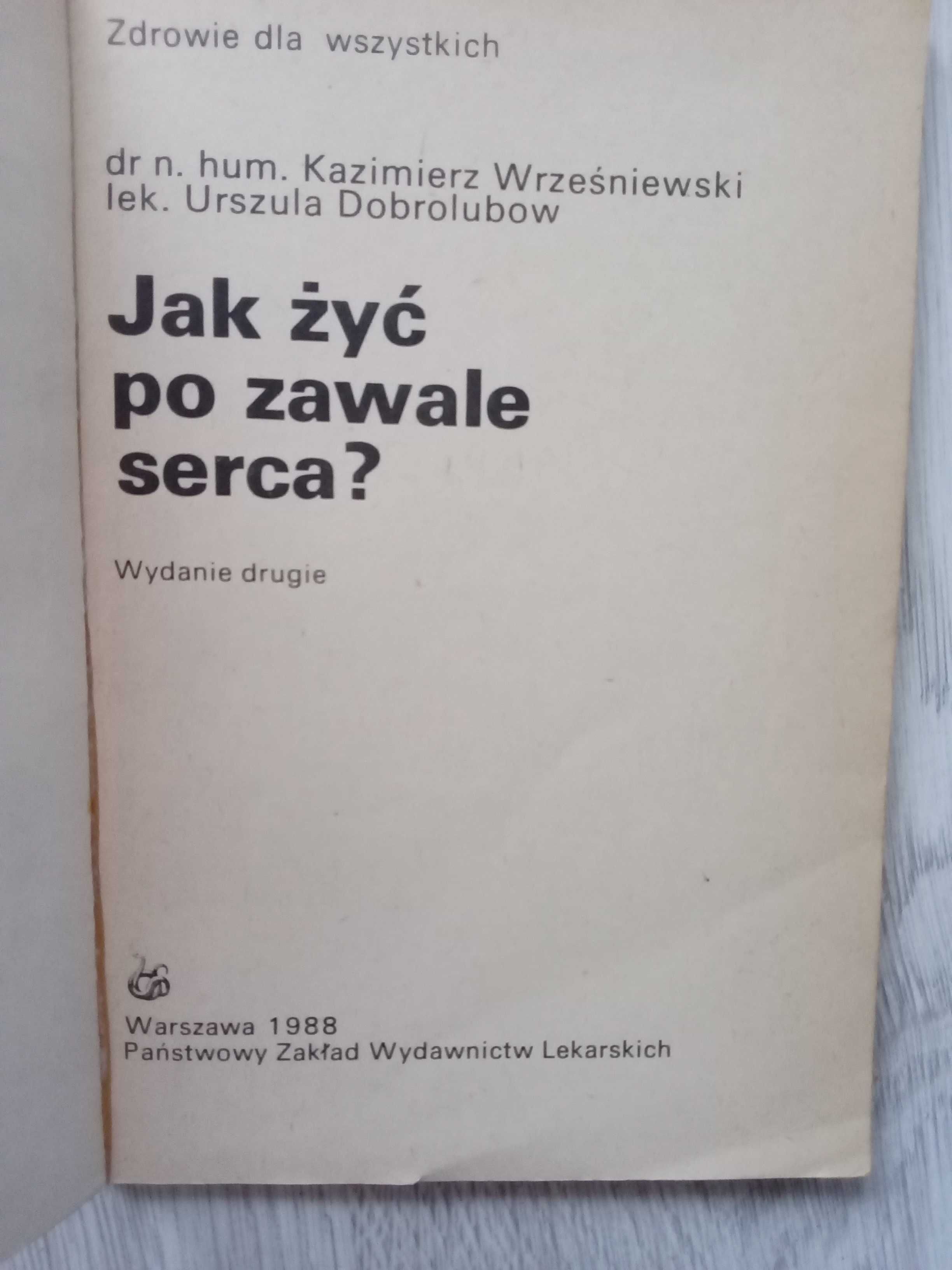 Książki PRL-u JAK ŻYĆ PO ZAWALE SERCA / Bądź zawsze młoda i piękna