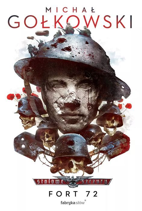 Stalowe Szczury. Tom 5. Fort 72 Michał Gołkowski Nowa
