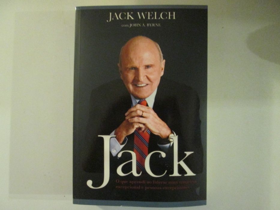 Jack- Jack Welch com John A. Byrne