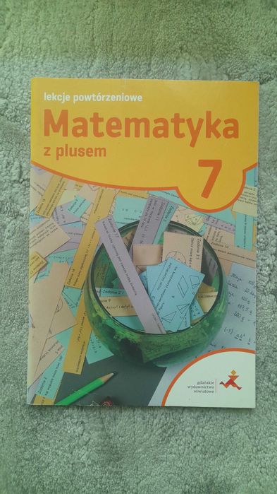 Matematyka z plusem 7 lekcje powtórzeniowe