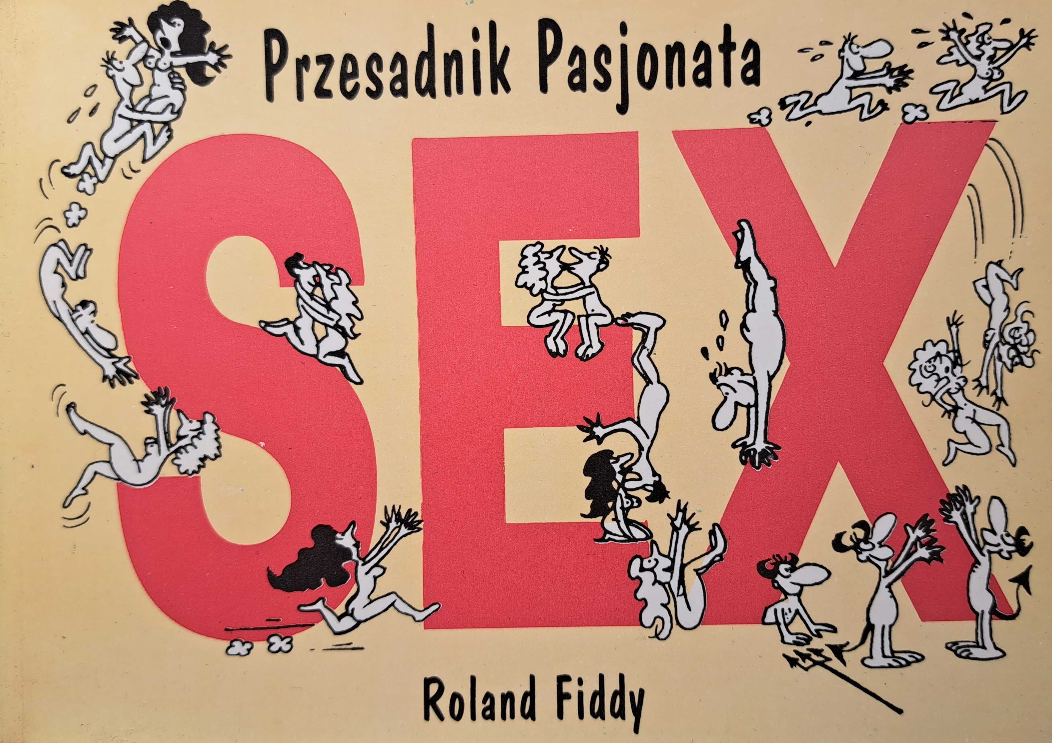 Roland Fiddy "Poradnik Pasjonata. Sex"