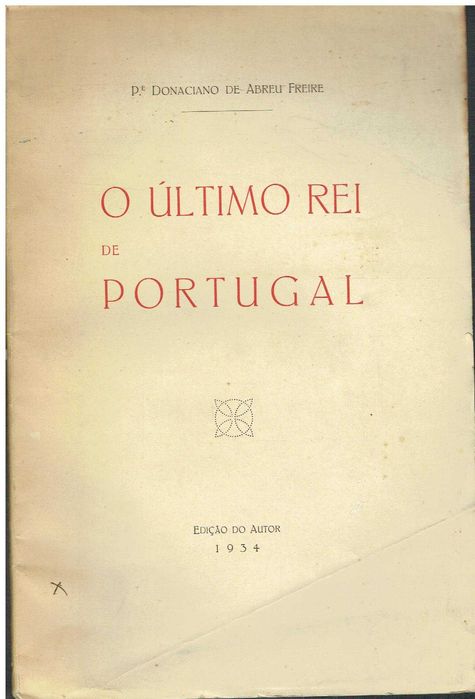 13654

	
O último Rei de Portugal  
de Pe Donaciano de Abreu Freire.