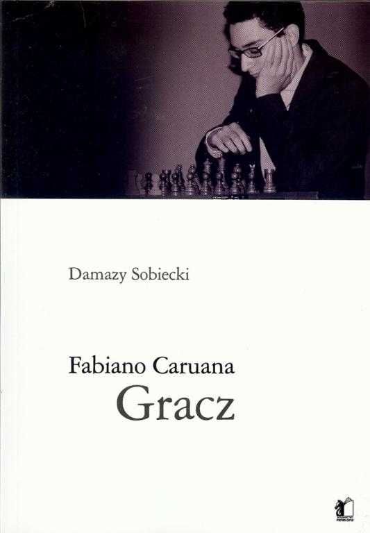 Fabiano Caruana Gracz Damazy Sobiecki NOWA