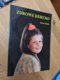 Zdrowe dziecko - Artur Dziak