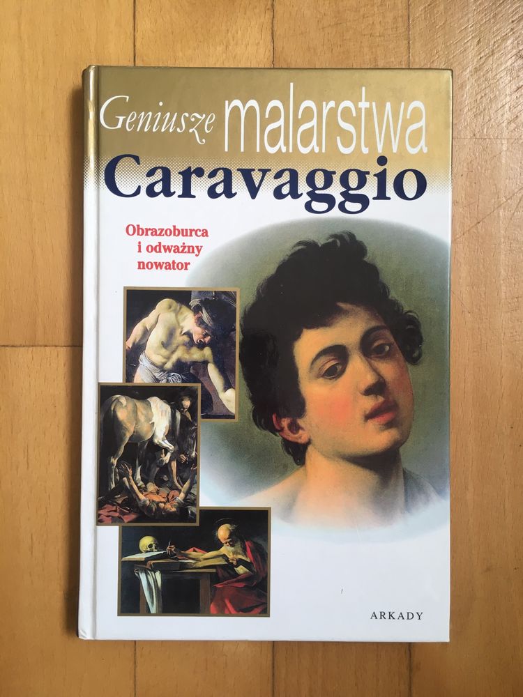 Geniusze Malarstwa Caravaggio wyd. Arkady