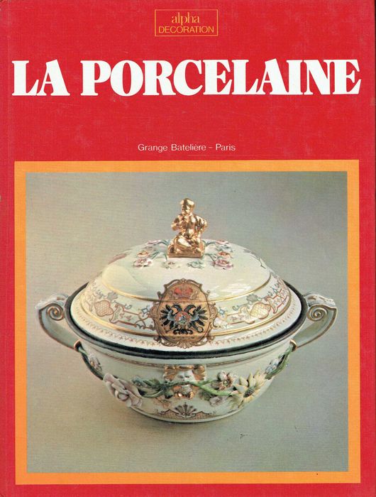 7430

La Porcelaine
de Grange Bateliere