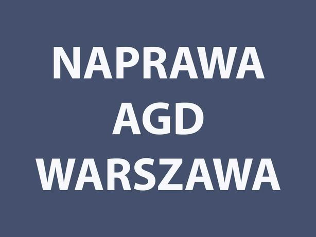 Naprawa AGD Warszawa - serwis pralek, naprawa lodówek odkurzaczy