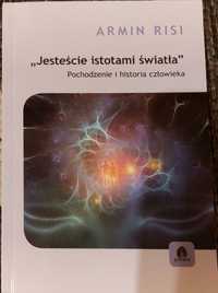 Jesteście istotami światła. Armin Risi