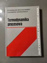 Termodynamika procesowa Michałowski Stanisław, Wańkowicz Kazimierz