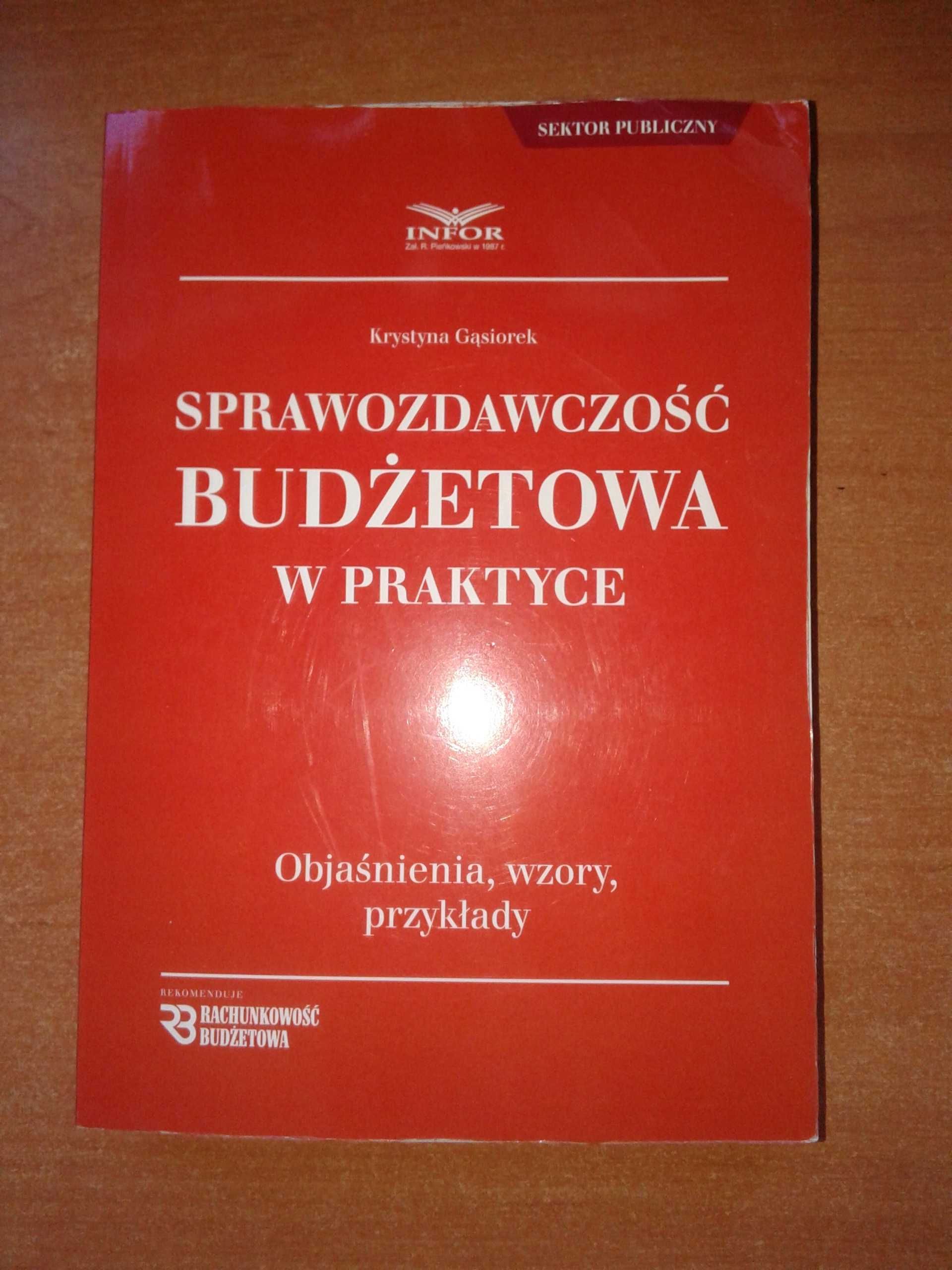 Sprawozdawczość Budżetowa w praktyce - Krystyna Gąsiorek