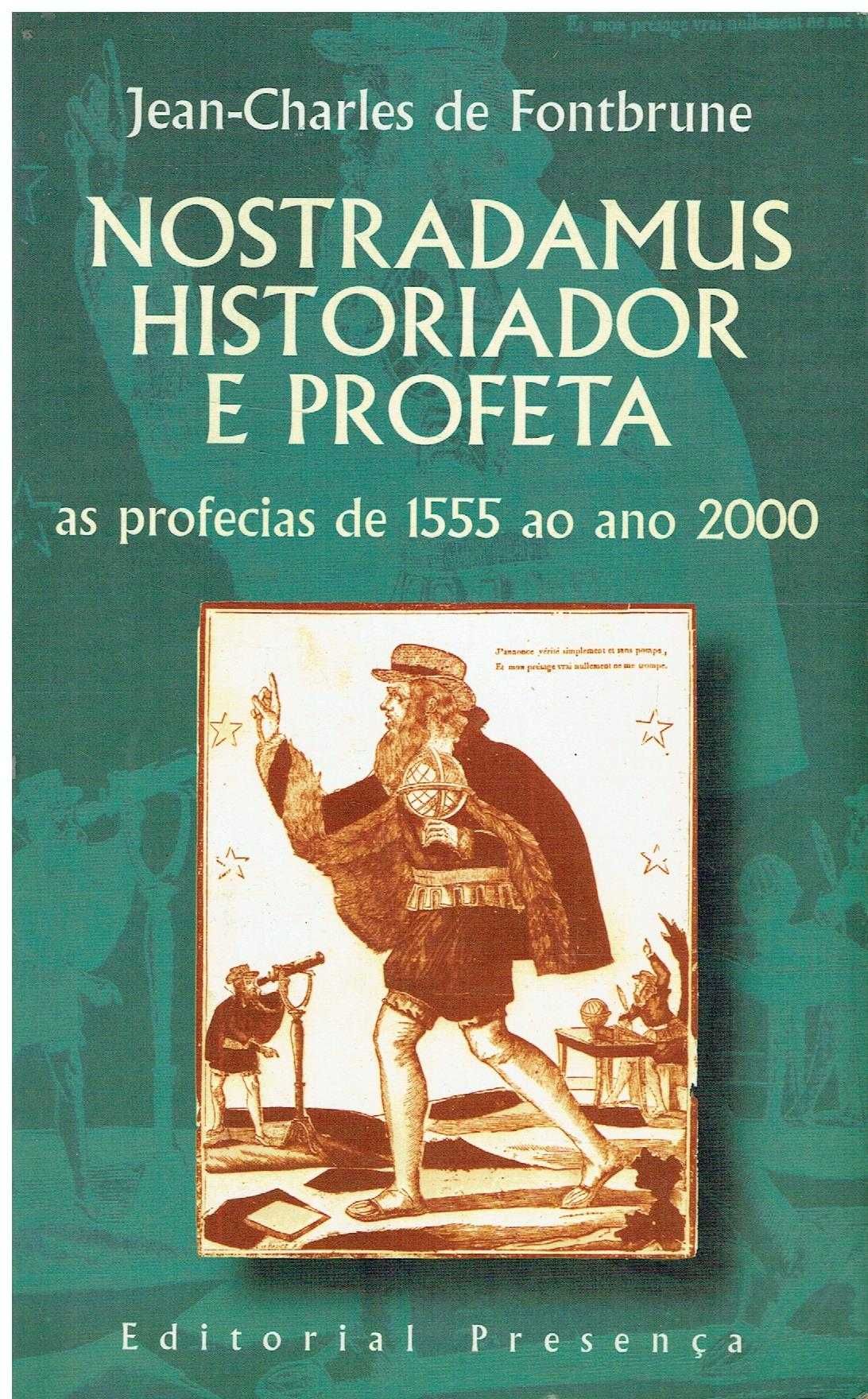 1932

Nostradamus, historiador e profeta :