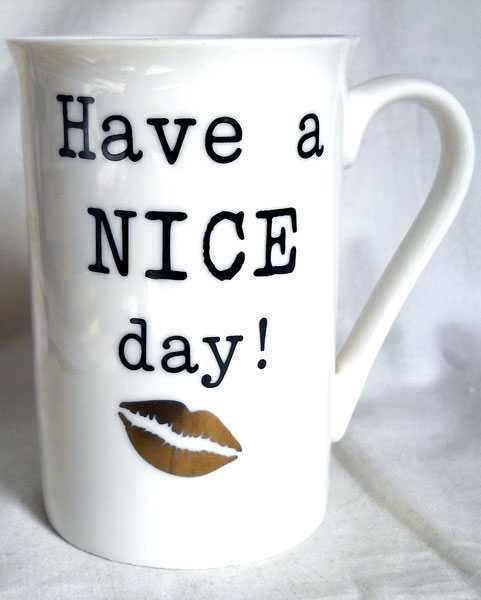 Sygnowany KUBEK z Porcelany Have a NICE day Biała Porcelana jak NOWY