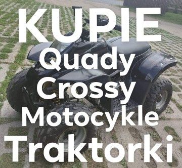 Skup Motocykli motorów quad quadow simson mz Wsk shl wfm aut ciagników