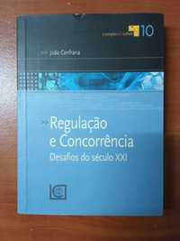 Livro REGULAÇÃO E CONCORRÊNCIA
Desafios do século XXI

João Confraria