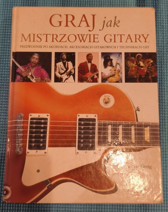 Graj jak Mistrzowie Gitary - Przewodnik i Lekcje dla Gitarzystów