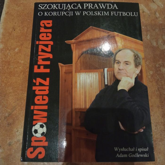 Spowiedź fryzjera szokująca prawda o polskim futbolu