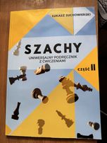 Szachy. Uniwersalny podręcznik z ćwiczeniami część II Suchowierski Ł.