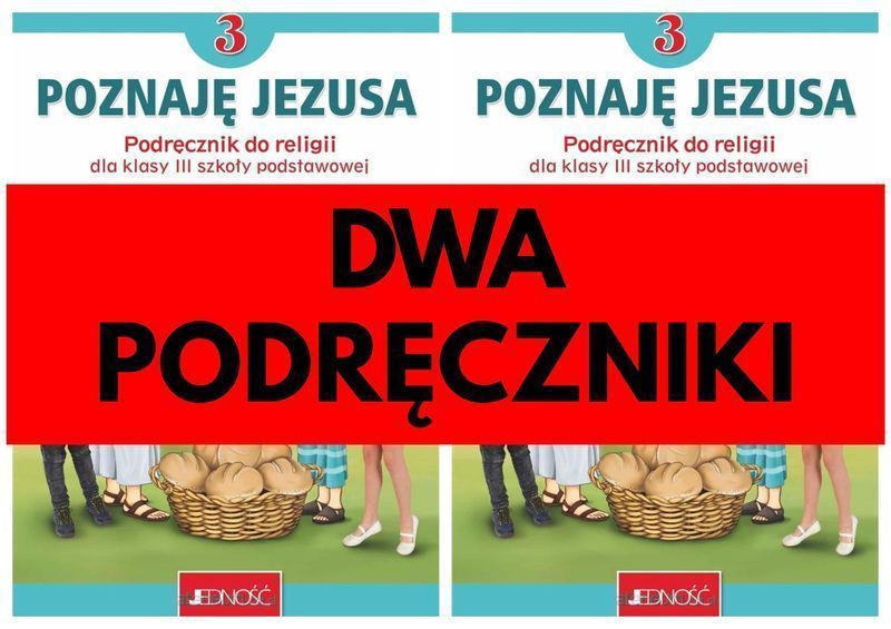 NOWE^ DWA Podręczniki Poznaję Jezusa klasa 3 JEDNOŚĆ