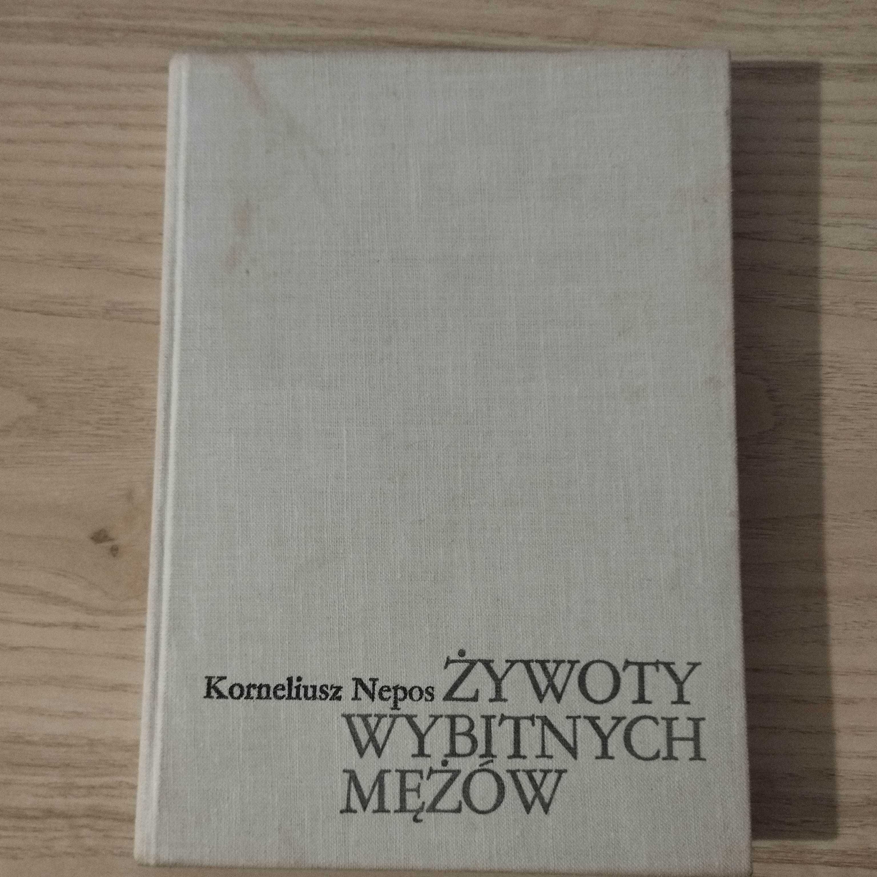 Żywoty wybitnych mężów Korneliusz Nepos 1974 Wydanie 1