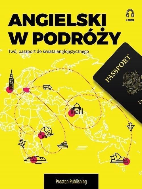 Angielski W Podróży. Twój Paszport Do Świata.