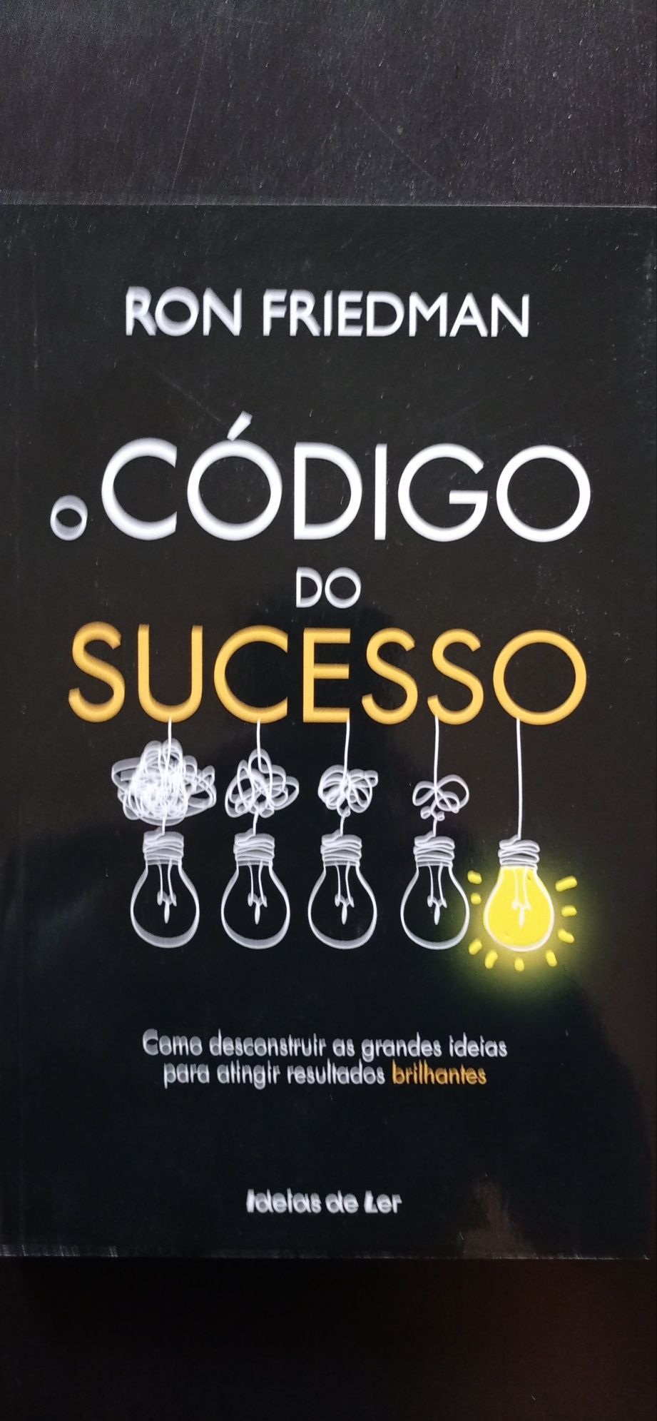 O Código do Sucesso
(Ron Friedman)